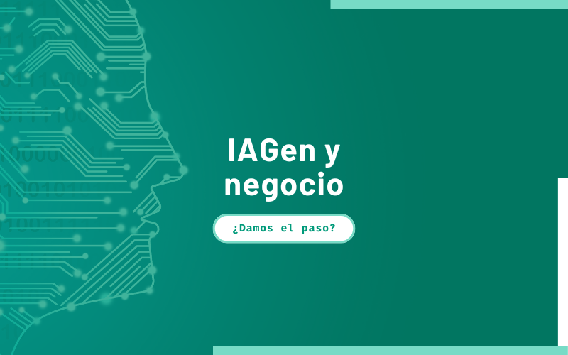 Próximo reto: la IA generativa y la utilidad para el negocio